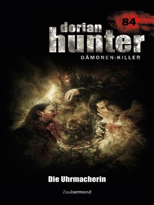 cover image of Dorian Hunter 84 – Die Uhrmacherin